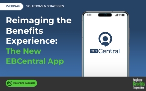 Reimagining the Benefits Experience: The New EBCentral App